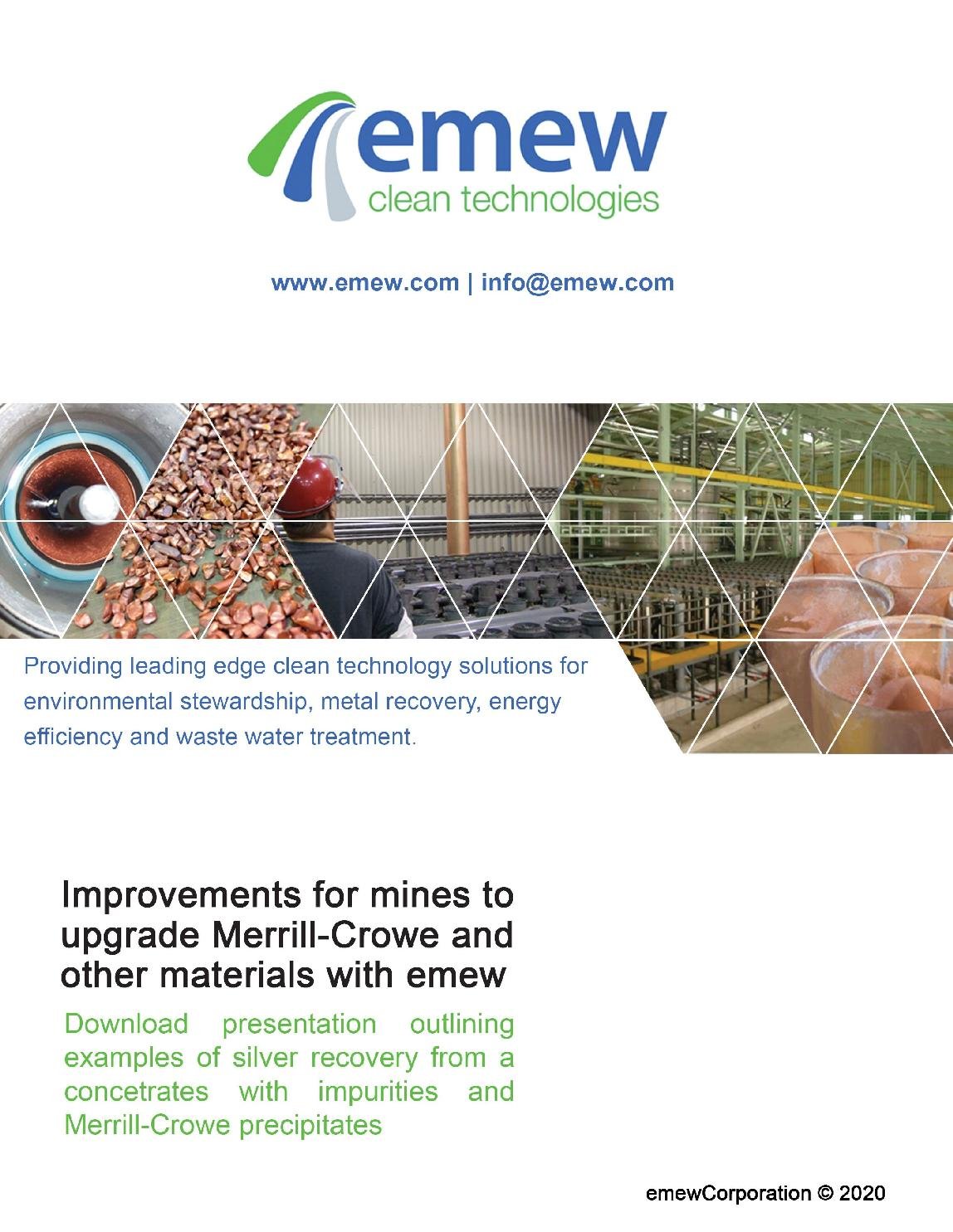 Improvements for mines to upgrade Merrill-Crowe and other materials with emew